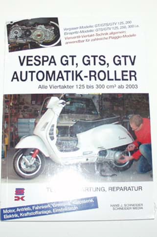 Reparaturanleitung Vespa GT GTS GTV Automatik Roller Vergaser Einspritzer NEU! 